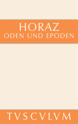 Oden Und Epoden: Lateinisch - Deutsch - Horatius Flaccus, Quintus, and Fink, Gerhard (Editor)