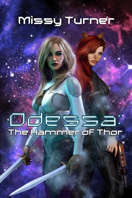 Odessa: The Hammer of Thor - Turner, Quinn M (Editor), and Turner, Missy