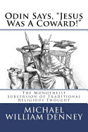 Odin Says, "Jesus Was a Coward!": The Monotheist Subversion of Traditional Religious Thought