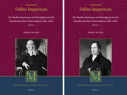 Odins Imperium: Der Rudbeckianismus ALS Paradigma an Den Skandinavischen Universit?ten (1680-1860) (2 Vols.)