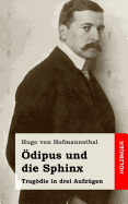 Odipus Und Die Sphinx: Tragodie in Drei Aufzugen