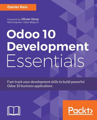 Odoo 10 Development Essentials - Reis, Daniel