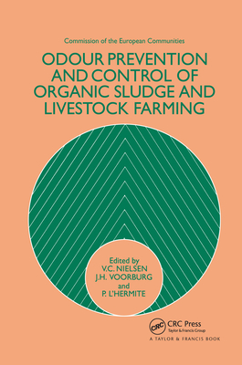 Odour Prevention and Control of Organic Sludge and Livestock Farming - Nielsen, V C (Editor), and Voorburg, J H (Editor)