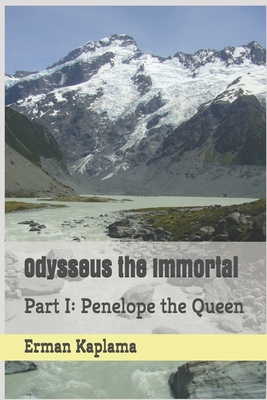 Odysseus the Immortal: Part I: Penelope the Queen - Kaplama, Erman