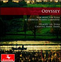 Odyssey: New Music for Viola by American Women Composers - Chia-Ling Hsieh (piano); Hsiaopei Lee (viola)