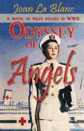 Odyssey of Angels: A Novel of Navy Nurses in World War Two