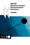 OECD Environmental Performance Reviews OECD Environmental Performance Reviews: China 2007