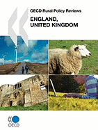 OECD Rural Policy Reviews: England, United Kingdom 2011