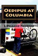 Oedipus at Columbia: What the Blind Man Heard on the Bus