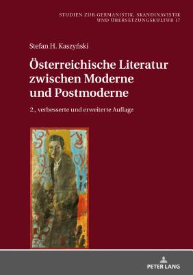 Oesterreichische Literatur zwischen Moderne und Postmoderne: Zweite, verbesserte und erweiterte Auflage - Krysztofiak, Maria, and Kaszynski, Stefan H