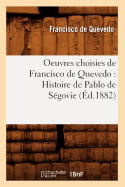 Oeuvres Choisies de Francisco de Quevedo: Histoire de Pablo de Segovie (Ed.1882)