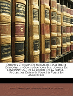 Oeuvres Choisies de Mirabeau: Essai Sur Le Despotisme.--Considerations Sur L'Ordre de Cincinnatus.--de La Liberte de La Presse.--Reglemens Observes Pour Les Votes En Angleterre