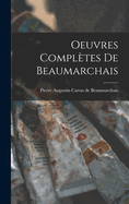 Oeuvres Compltes de Beaumarchais