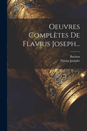 Oeuvres Compltes De Flavius Joseph...