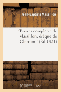 Oeuvres Compltes de Massillon, vque de Clermont. Tome 2