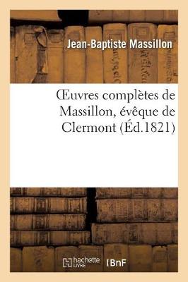 Oeuvres Compltes de Massillon, vque de Clermont. Tome 7 - Massillon, Jean-Baptiste