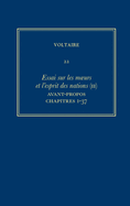 OEuvres compl?tes de Voltaire (Complete Works of Voltaire) 22: Essai sur les moeurs et l'esprit des nations (II): Avant-propos, ch.1-37