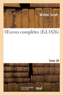 Oeuvres Compl?tes. Tome 39