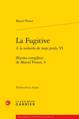 Oeuvres Completes, 6: Oeuvres Completes, 6 - Proust, Marcel, and Fraisse, Luc (Editor)