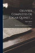 Oeuvres Completes de Edgar Quinet ...: Ahasverus. Les Tablettes Du Juif Errant...