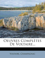 Oeuvres Completes de Voltaire...