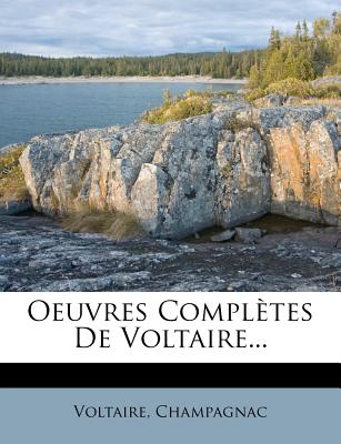 Oeuvres Completes de Voltaire... - Voltaire (Creator)