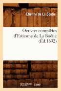 Oeuvres Completes D'Estienne de la Boetie (Ed.1892)