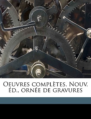 Oeuvres Completes. Nouv. Ed., Ornee de Gravures Volume 5 - Regnard, Jean Fran?ois