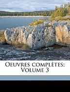 Oeuvres Completes; Volume 3