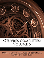 Oeuvres Completes; Volume 6