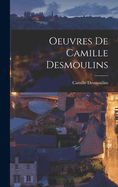 Oeuvres de Camille Desmoulins