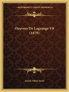 Oeuvres De Lagrange V8 (1879)