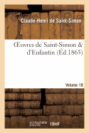 Oeuvres de Saint-Simon & d'Enfantin. Volume 18