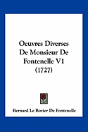 Oeuvres Diverses De Monsieur De Fontenelle V1 (1727)