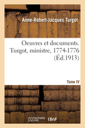 Oeuvres Et Documents: Turgot, Ministre, 1774-1776