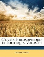 OEuvres Philosophiques Et Politiques, Volume 1