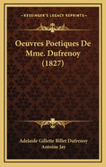 Oeuvres Poetiques de Mme. Dufrenoy (1827)