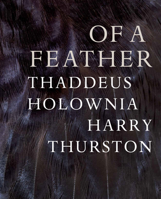 Of a Feather - Holownia, Thaddeus, and Thurston, Harry