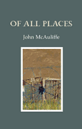 Of All Places - McAuliffe, John