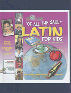 Of All the Gaul!: Latin for Kids - Marsh, Carole, and Beard, Chad (Editor), and DeJoy, Victoria (Designer)