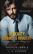 Of Beauty, Brains, & Bravery