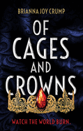 Of Cages and Crowns