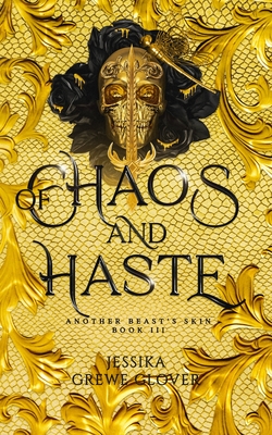 Of Chaos and Haste - Grewe Glover, Jessika