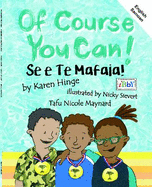 Of Course You Can! / Se e te mafaia!: Bilingual Samoan and English edition