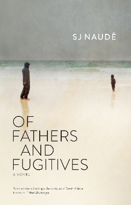 Of Fathers and Fugitives - Naud, S.J.