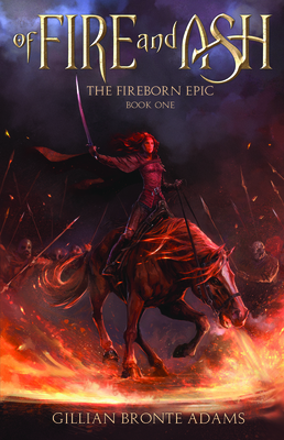 Of Fire and Ash: Volume 1 - Adams, Gillian Bronte