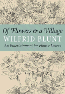 Of Flowers & a Village: An Entertainment for Flower Lovers