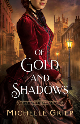 Of Gold and Shadows - Griep, Michelle