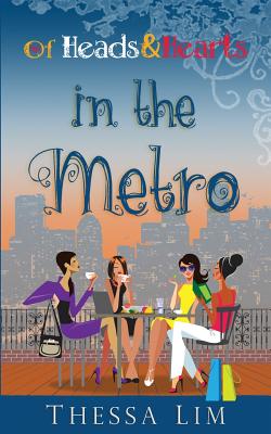 Of Heads and Hearts in the Metro - Lim, Thessa