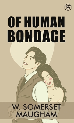 Of Human Bondage - Maugham, W Somerset